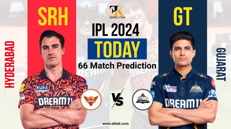 IPL 2024: SRH vs GT Dream11 Prediction, IPL Fantasy Cricket Tips, Updates For Match 66 of IPL 2024