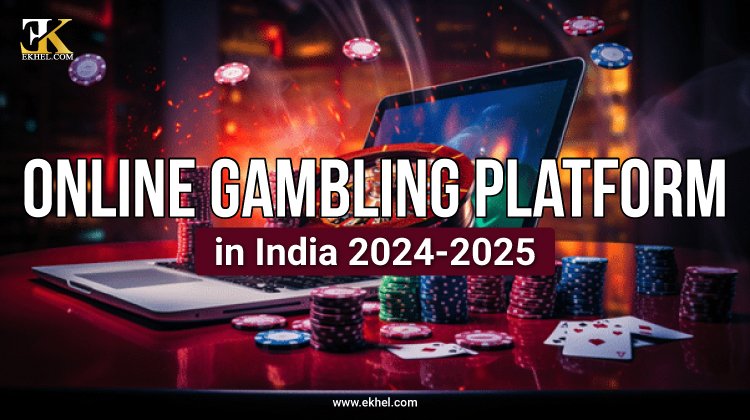 Best Online Gambling Platform in India 2024-2025