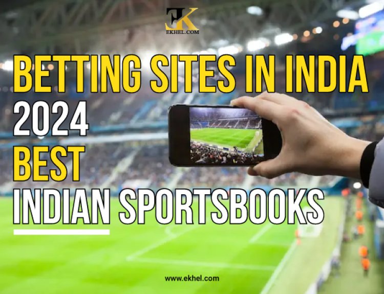 Top Betting Sites In India 2024 – Best Indian Sportsbooks - Sports ...