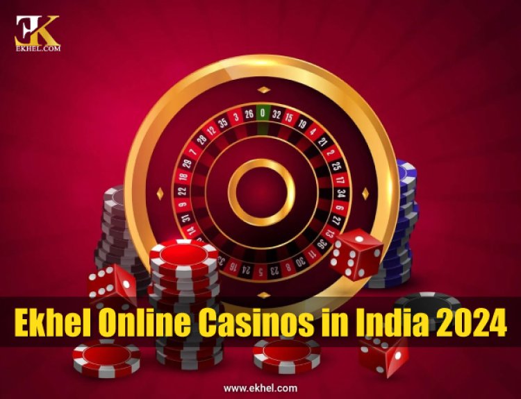 EKhel Online Casinos in India 2024 | Play with Rupees