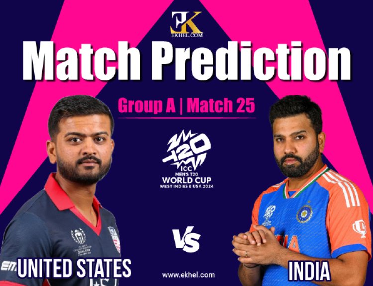 United States vs India, Group A Dream11 Match Prediction of T20 World Cup 2024 Match 25th