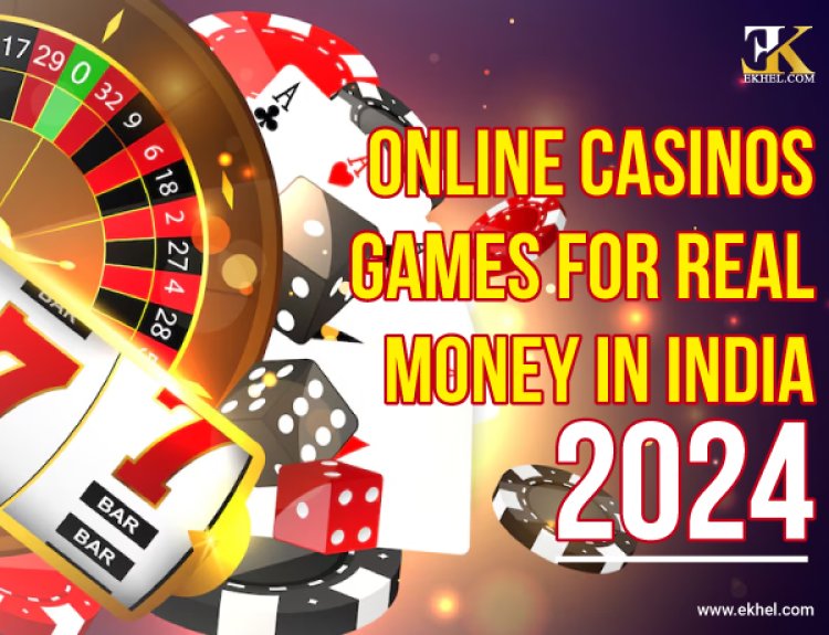 Best Online Casinos & Games for Real Money in India 2024