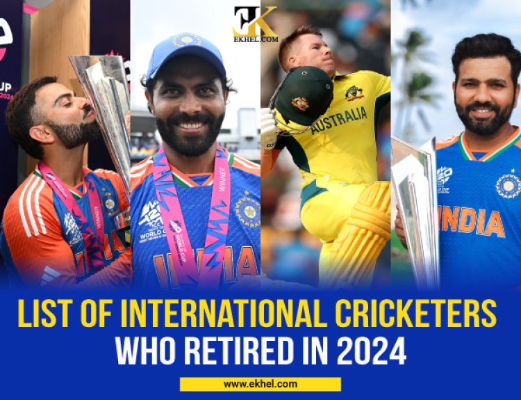Top 6 Players List of International Cricketers Who Retired in 2024