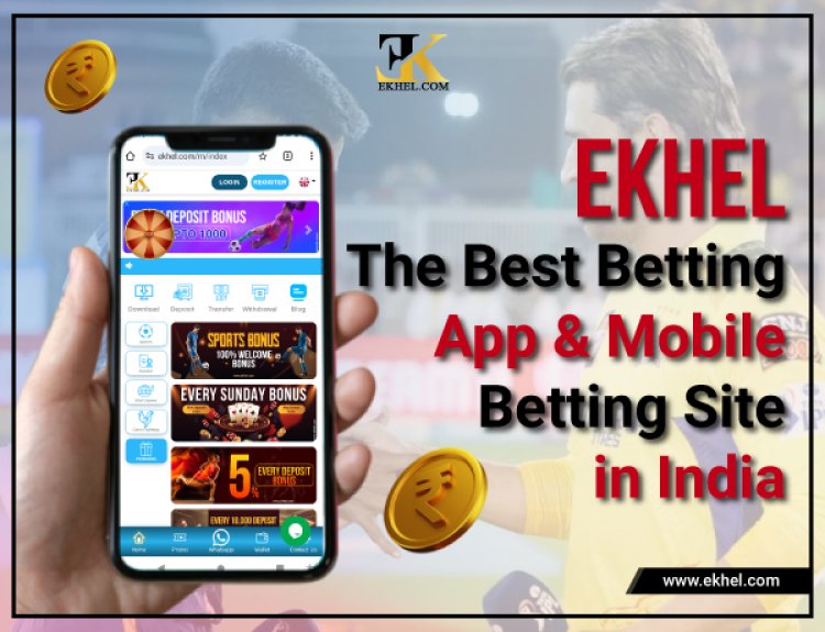 EKhel the Best Betting App & Mobile Betting Site in India