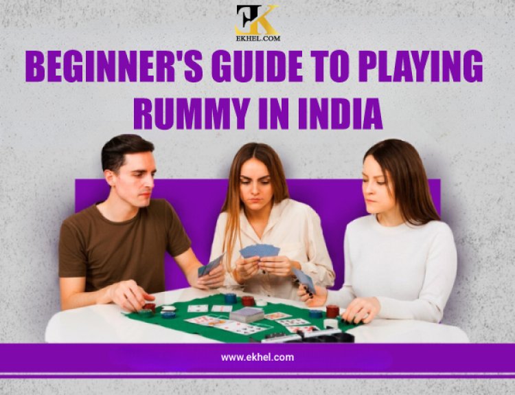 Beginner’s Guide to Playing Rummy: Essential Rules and Tips