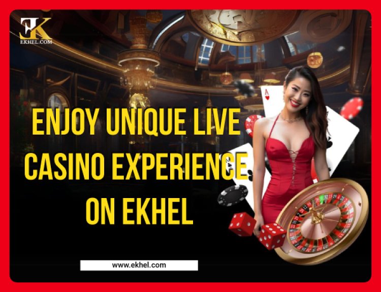 Enjoy Unique Live Casino Experience