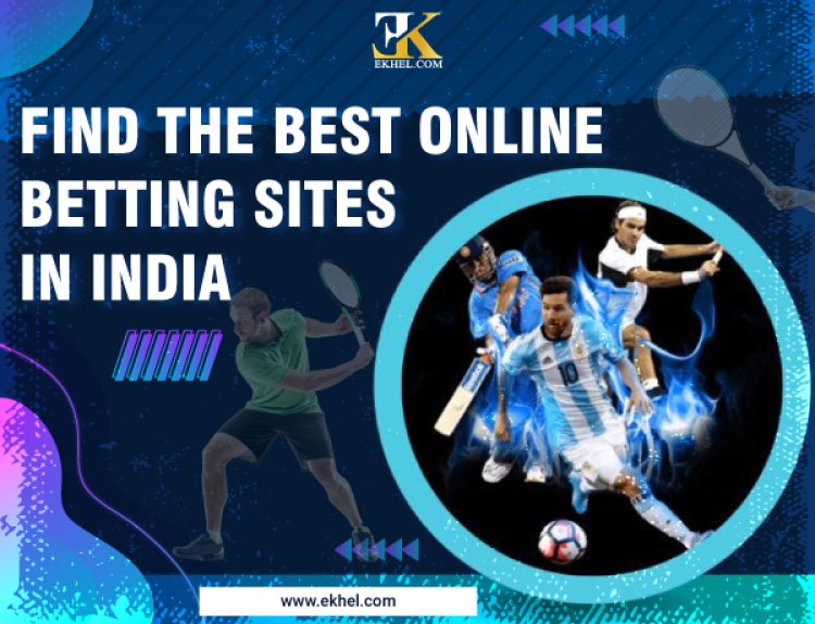 How to Find the Best Online Betting Sites in India