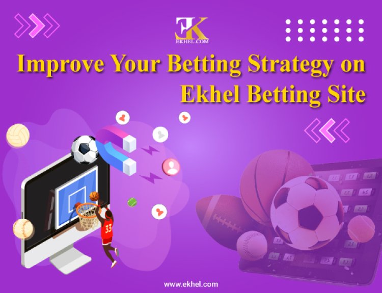 How to Improve Your Betting Strategy on Online Betting Sites