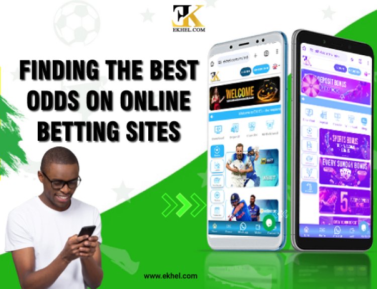 How to Find the Best Odds on Online Betting Sites