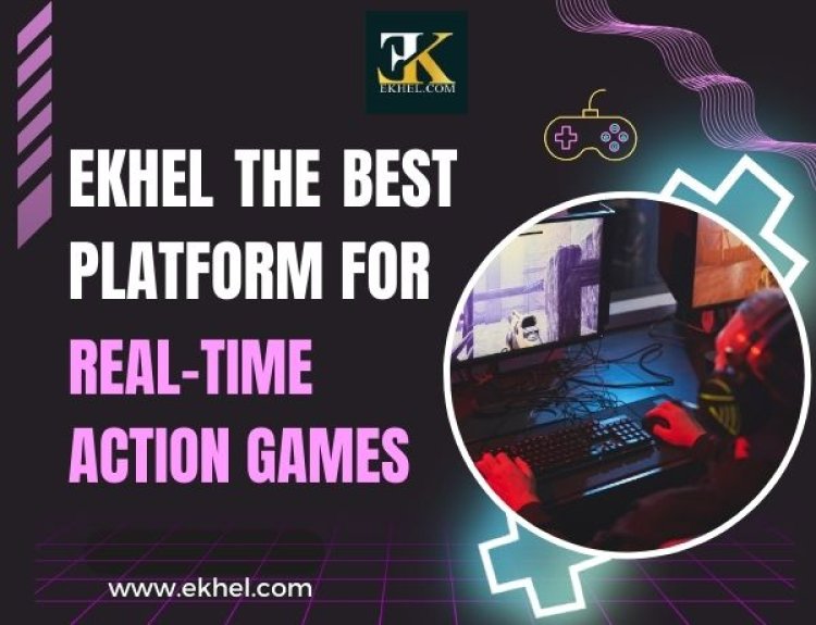 EKhel the Best Platform for Real-Time Action Games