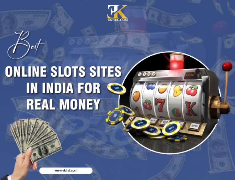 Best Online Slots Sites in India for Real Money