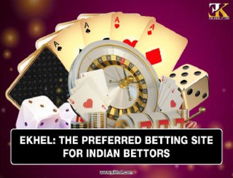 Ekhel: The Preferred Betting Site for Indian Bettors