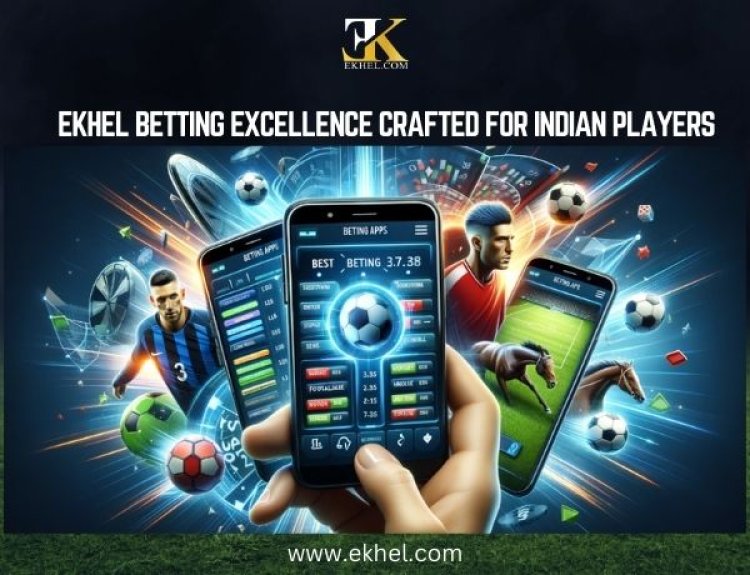 EKHEL Betting Excellence Crafted for Indian Players