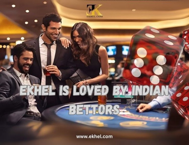 Why Ekhel is Loved by Indian Bettors?